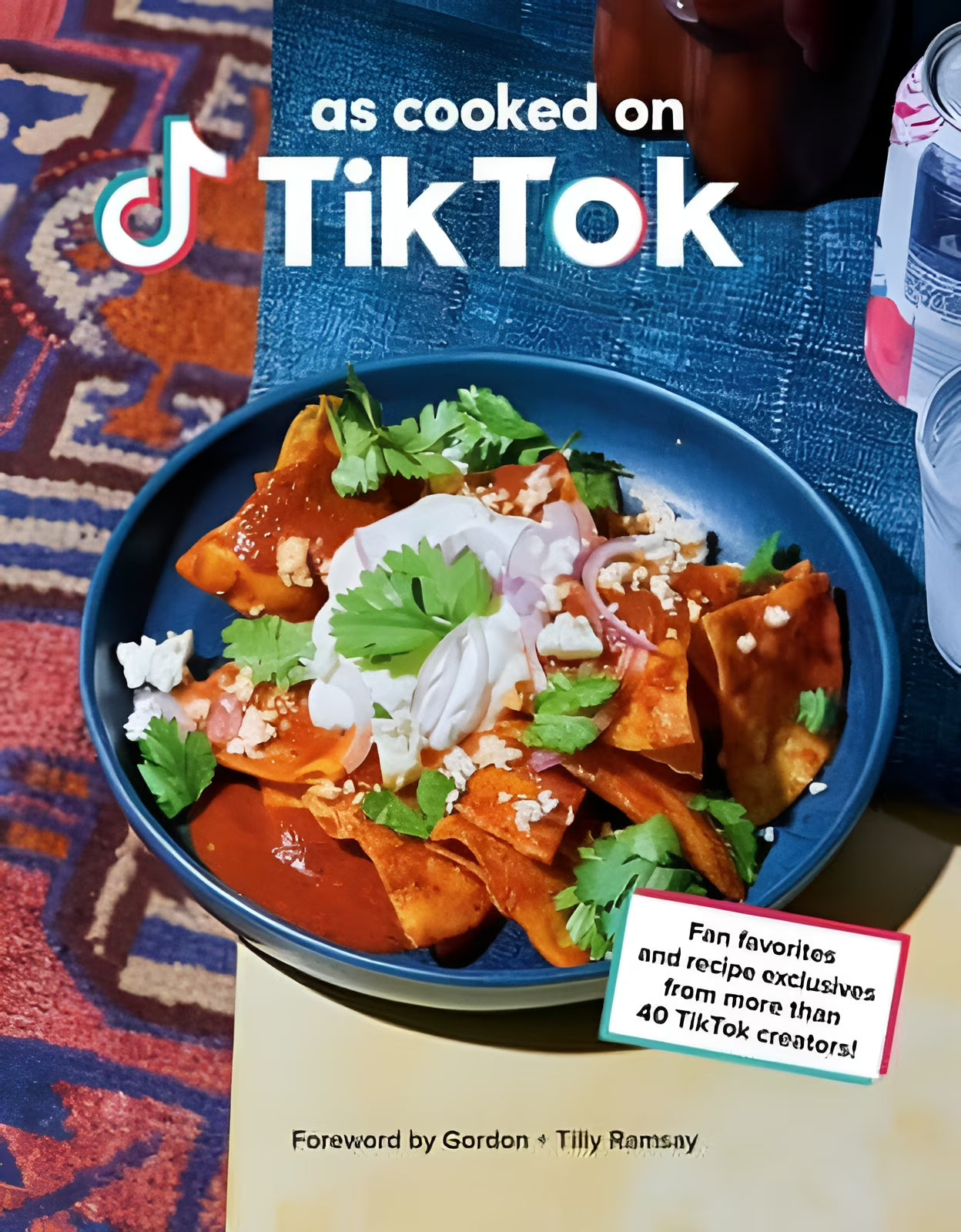 As Cooked on Tiktok : Fan Favorites and Recipe Exclusives from More than 40 Tiktok Creators! a Cookbook (Hardcover)